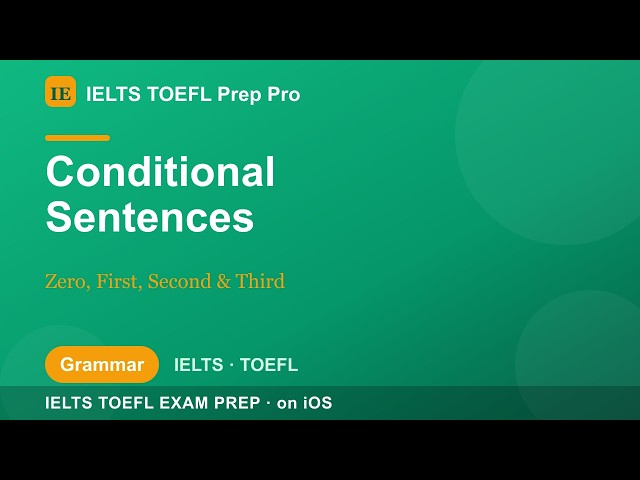 Conditional Sentences: Zero, First, Second & Third | IELTS TOEFL Prep Pro