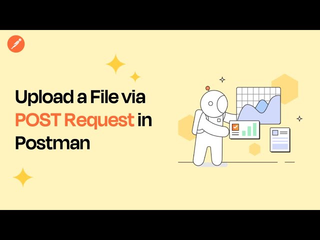 Uploading Files with a POST Request in Postman