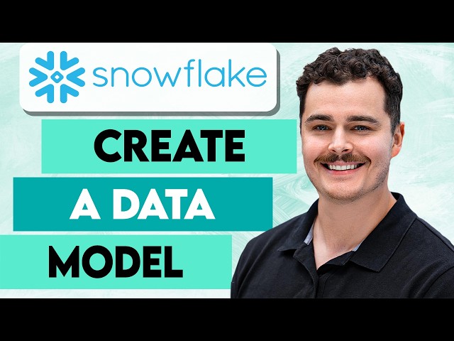 How To Create A Data Model In Snowflake [2026 Guide]