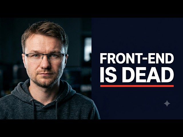 Front-End Development is Dead. Here's What To Do Next.