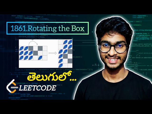 Leetcode 1861.Rotating the Box | Leetcode Daily | Telugu | #dsa #leetcode #programming#telugu#python