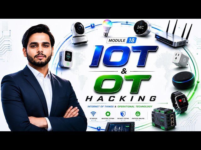 CEH v13 Module 18: IoT & OT Security Complete Live Class | Hands-On Practical Training
