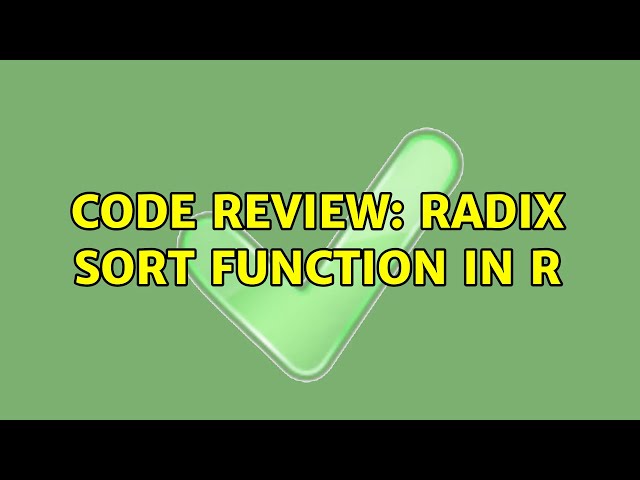 Code Review: Radix sort function in R