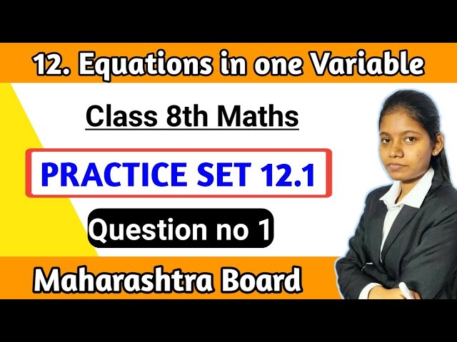 equation in one variable class 8 practice set 12.1 | chapter 12 Question number 1 state board