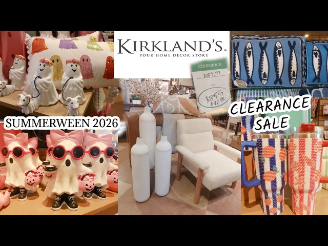 KIRKLANDS * CLEARANCE SALE * SUMMERWEEN SNEAK PEEK 2026