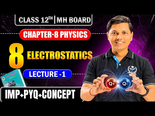 Chapter 8 Electrostatics Part-1 #Physics Class 12 HSCBoard #physicsbynewindianera Maharashtra Board