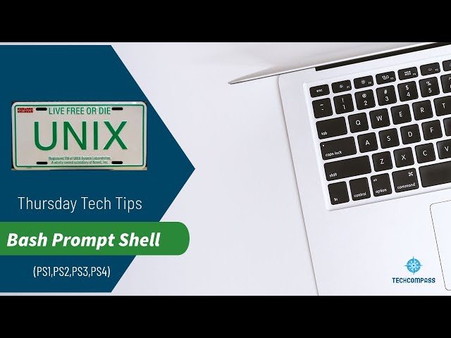 Tech Tips | UNIX Bash Shell Prompts (PS1, PS2, PS3, PS4) | English