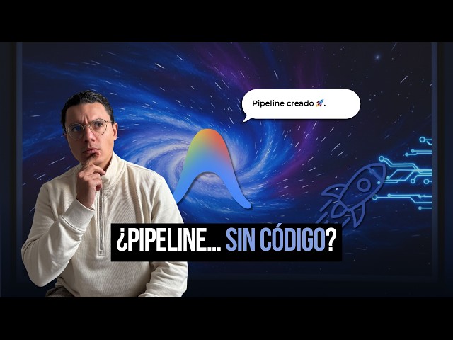 Así se construye tu primer Data Pipeline con Google Antigravity paso a paso