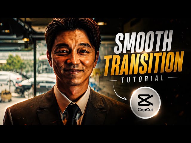 CapCut Smooth Transition Tutorial🔥✨ 