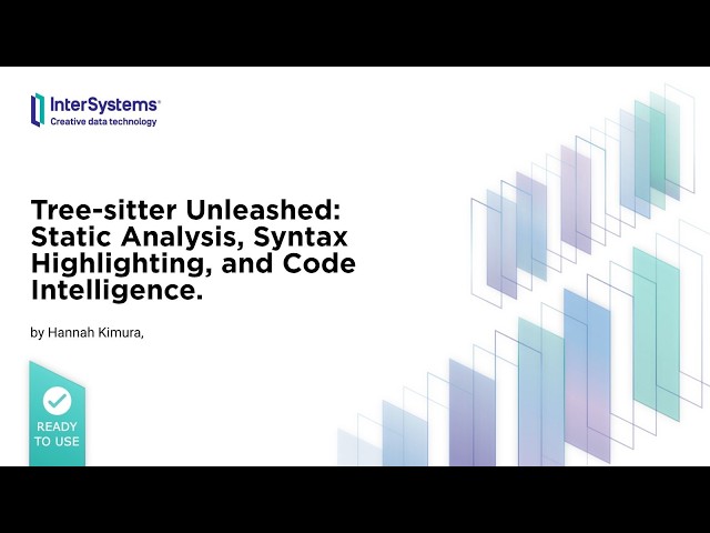 Tree-sitter Unleashed: Static Analysis, Syntax Highlighting, and Code Intelligence.