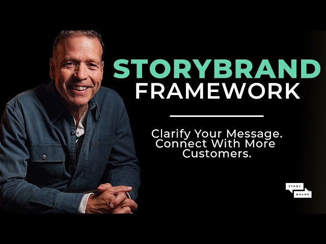 Master the StoryBrand Framework with Donald Miller: Clarify Your Message in 7 Steps