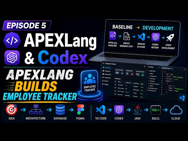 Oracle APEX 26.1 + APEXLang + Codex | Build Employee Tracker from APEXLang Baseline | Episode 5