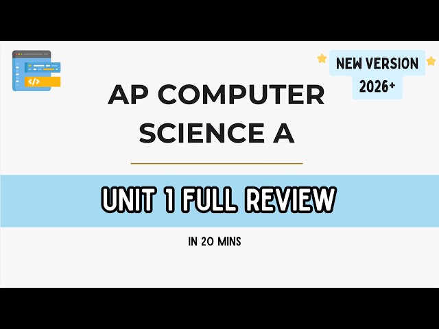 AP CSA Unit 1 Full Review  | NEW 2026 |