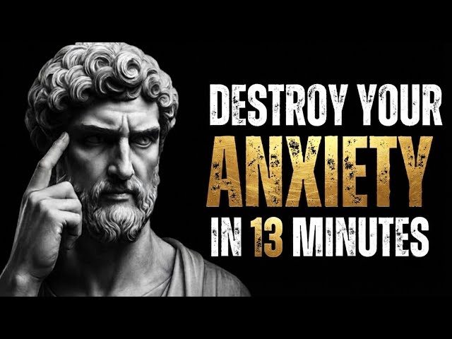 Destroy Anxiety, Find Inner Peace | 10 Powerful Stoic Lessons | Stoicism