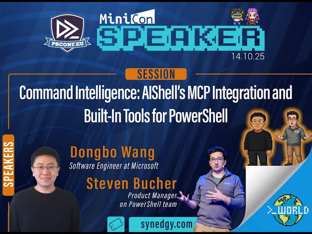 Command Intelligence AIShell’s MCP Integration & Built-In Tools for PowerShell - D. Wang & S. Bucher