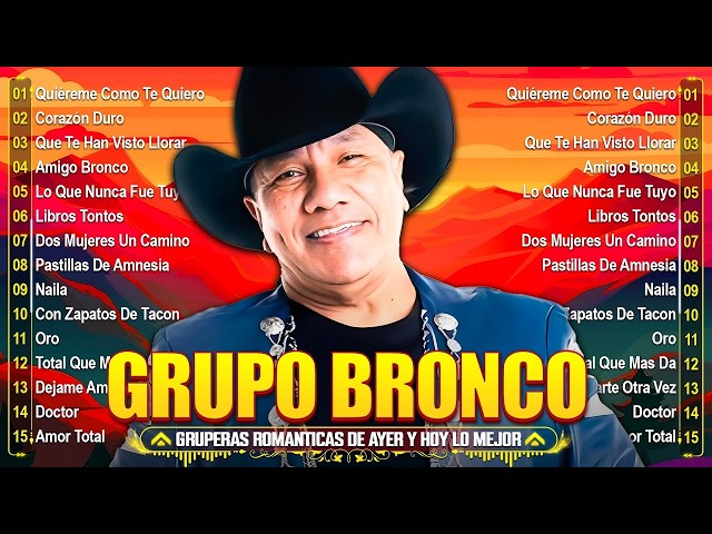 GRUPO BRONCO 30 ÉXITOS DEL RECUERDO ~ BRONCO SUPER ROMANTICAS ~ LO MEJOR DE BRONCO🎶