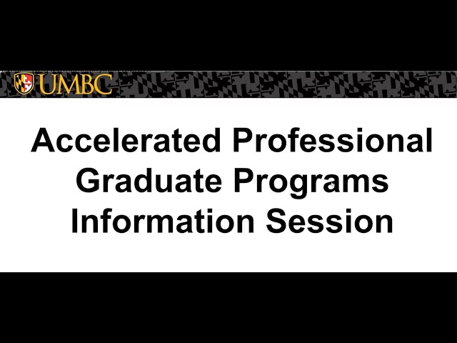 UMBC Professional Programs Accelerated Programs Info Session
