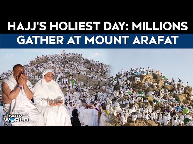 Hajj 2026 | Muslim Pilgrims Ascend Mount Arafat During Spiritual Peak of Hajj