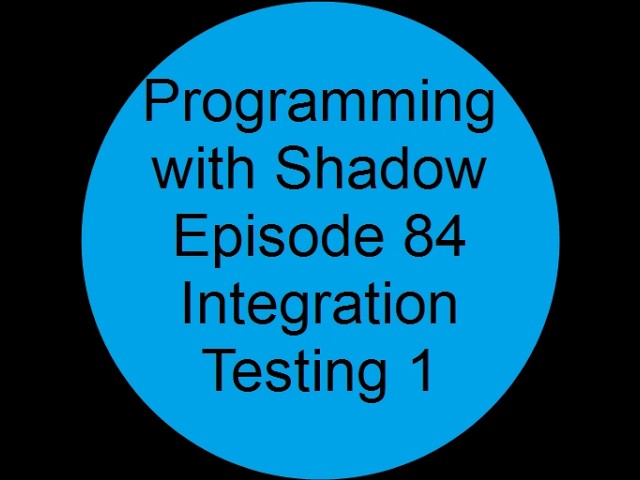 Introduction to Integration Testing | Episode 84 | Programming With Shadow