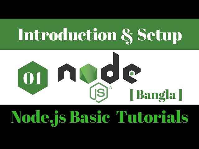 Node.js Basic  Bangla tutorial [1/5] : Introduction and Node.js Project Setup