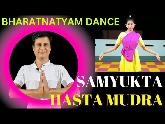 SAMYUKTA MUDRA | Samyukta Mudras in Bharatnatyam Dance | Samyukta Hasta Mudra