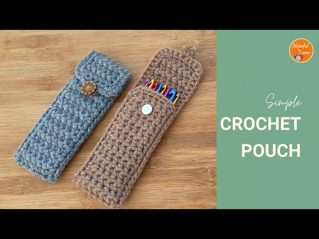 How to Crochet an Easy Pouch Bag for Hook Case / Pencil Case/ Cell Phone Bag of any size - gift idea