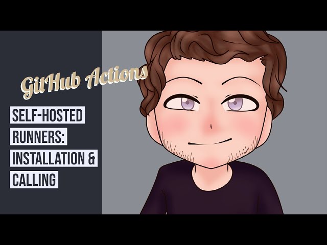 GitHub Actions - Self-hosted runners - Installation & Calling