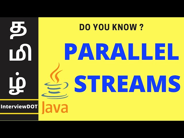 TAMIL Java 8 Parallel Streams tutorial | Java 8 Parallel Streams | Parallel Streams | InterviewDOT