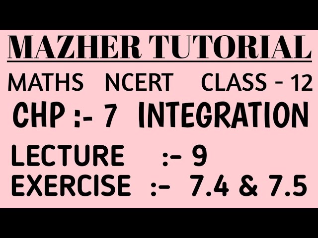 Integration ch 7 exercise 7.4 and example 11,12,13 lecture 9 #maths #integration #class12 #boardexam