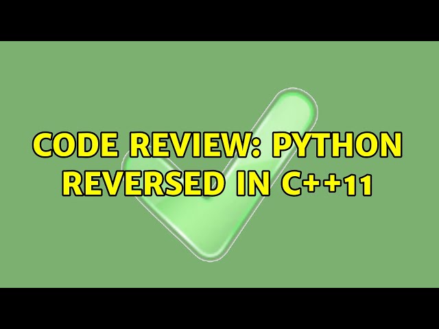 Code Review: Python reversed in C++11