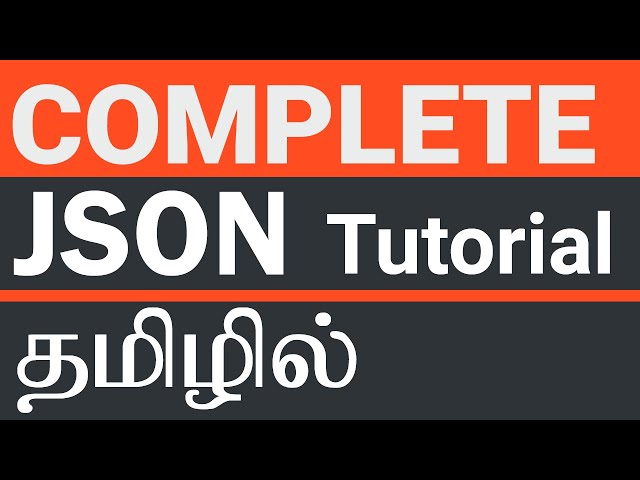 Learn Complete JSON Tutorial In Tamil | JSON  in Tamil |தமிழ்
