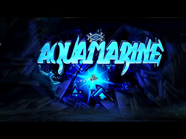 Aquamarine FULL SHOWCASE By ThePurgatory (UPCOMING TOP 1 NC) [Unofficial] | Geometry Dash 2.2