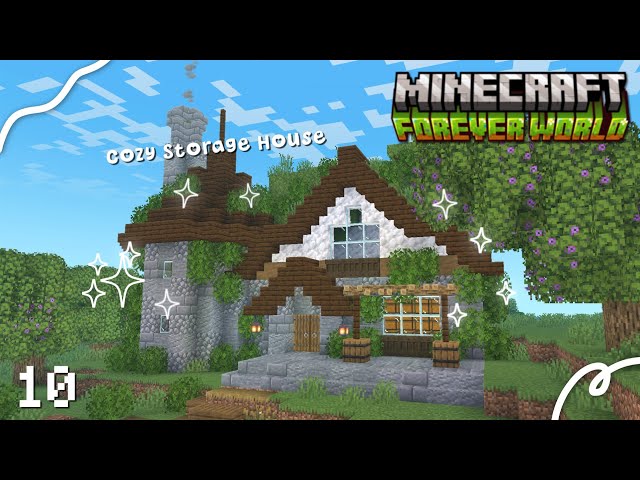 Building A Cozy Storage House In My Forever World | Minecraft Forever World Ep. 10