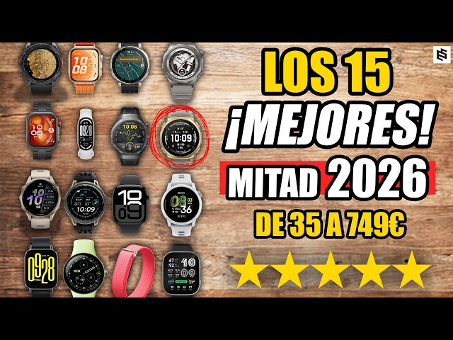 ✅Los 15 (+1) MEJORES SMARTWATCH a JUNIO de 2026 | De 35€ a 749€