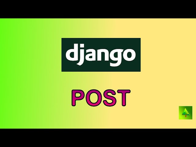 Django POST Request | Complete Beginner's Guide