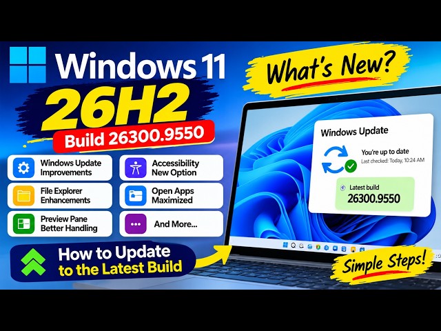 Windows 11 26H2 Build 26300.9550 Released! What's New & How to Update