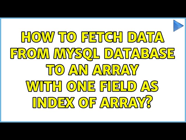 How to Fetch Data from MySQL Database to an Array with One Field as Index of Array?