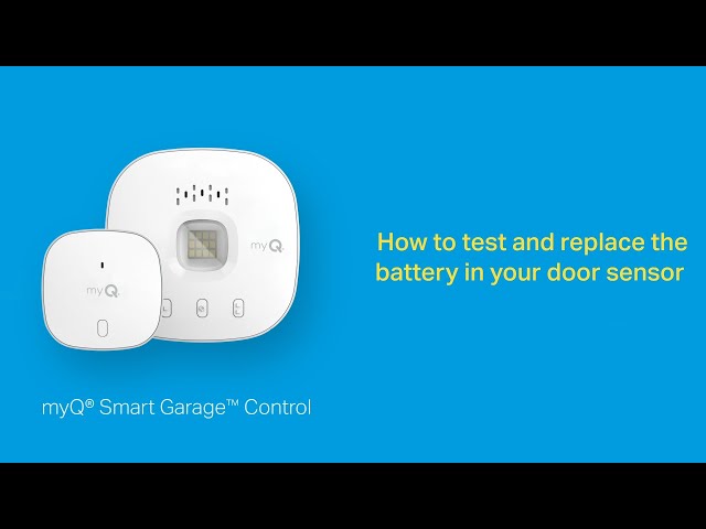 How to Test and Replace the Battery in Your myQ Smart Garage Control Door Sensor | Support