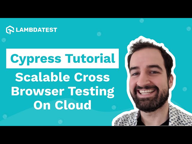 Perform Cross Browser Testing on Cloud with Cypress & LambdaTest | Cypress Tutorial | Part 13