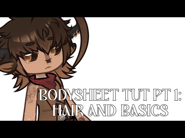 𝐵odysheet tutorial!! PT 1: HAIR AND BASIC BODYSHEET HELP.