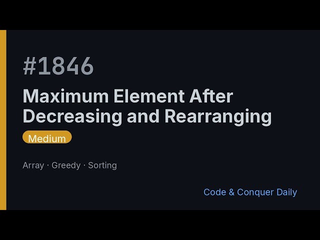 Maximum Element After Decreasing and Rearranging