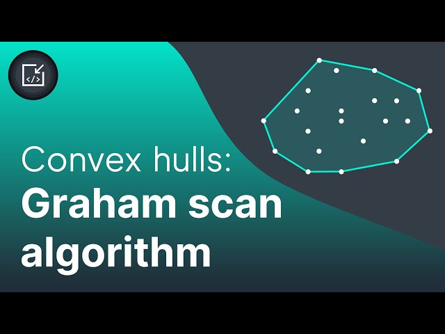 Convex hulls: Graham scan - Inside code