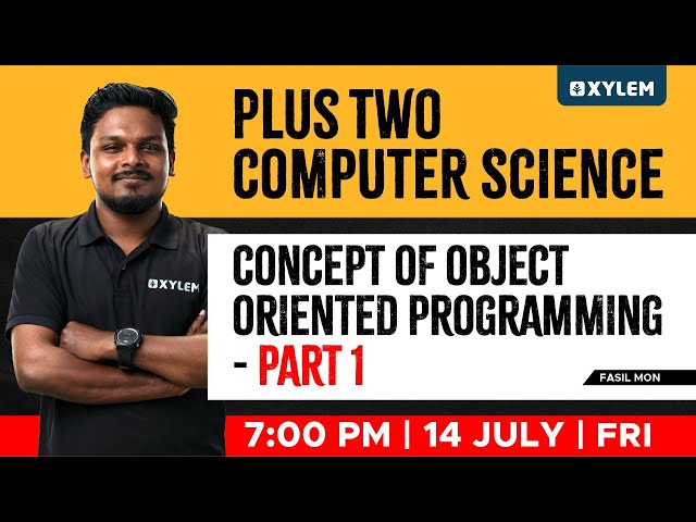 Plus Two Computer Science - Concept of Object Oriented Programming / Part 1 | Xylem Plus Two