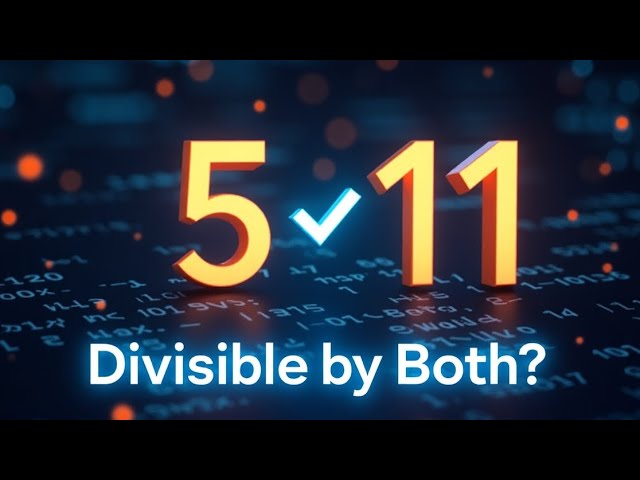 Check Divisibility by 5 and 11 | Competitive Programming Logic (Any Language!)