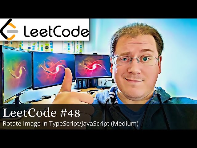 LeetCode - Rotate Image (#48) in TypeScript/JavaScript