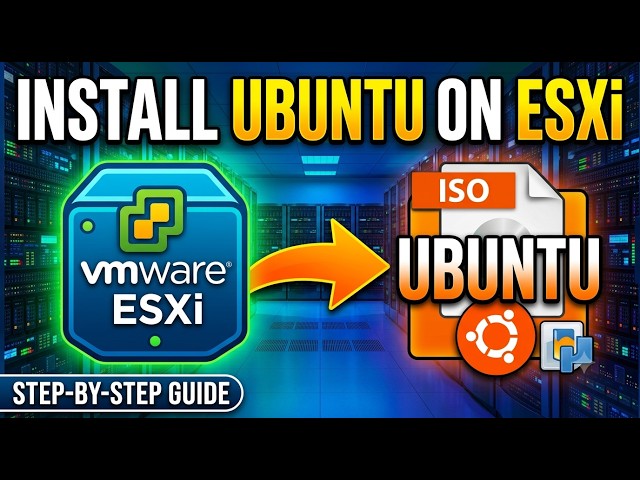 How to Install Ubuntu on VMware ESXi (Step-by-Step Guide) Setting Up an Ubuntu Virtual Machine