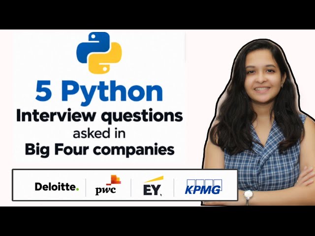 5 MOST asked Python Interview Questions - Deloitte - Big 4 Companies 