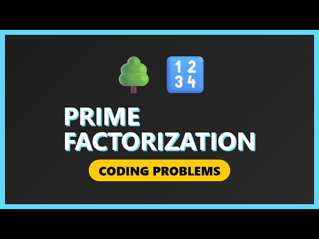 Prime Factorization Explained: Algorithm & Code Optimization