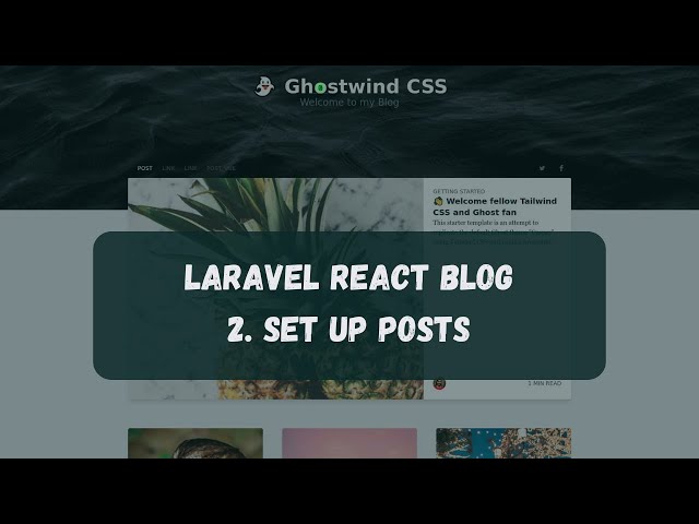 Laravel React Blogs:  [2] Setting up Posts