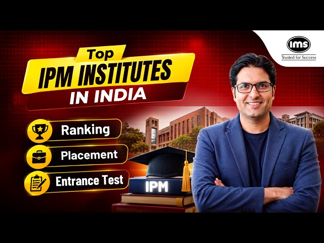 Top IPM Institutes in India: Ranking, Placement, Entrance Test ft. Bhushan Bapat